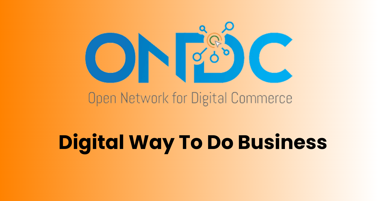 ONDC Digital Way To Do Business