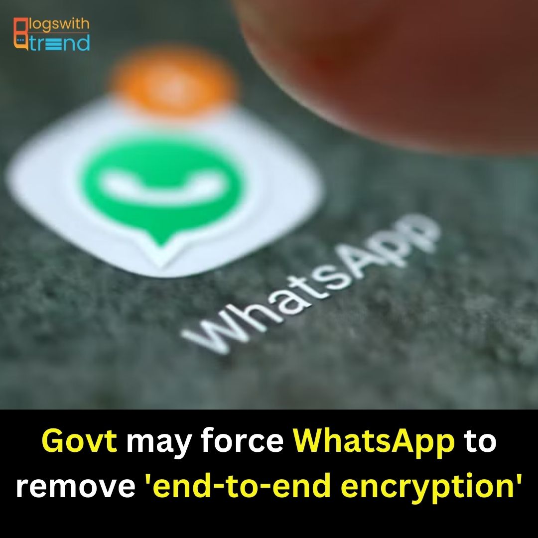 WhatsApp to Remove ‘End-to-end Encryption